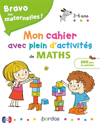 Bravo les maternelles ! : mon cahier avec plein d'activités de maths, 3-6 ans