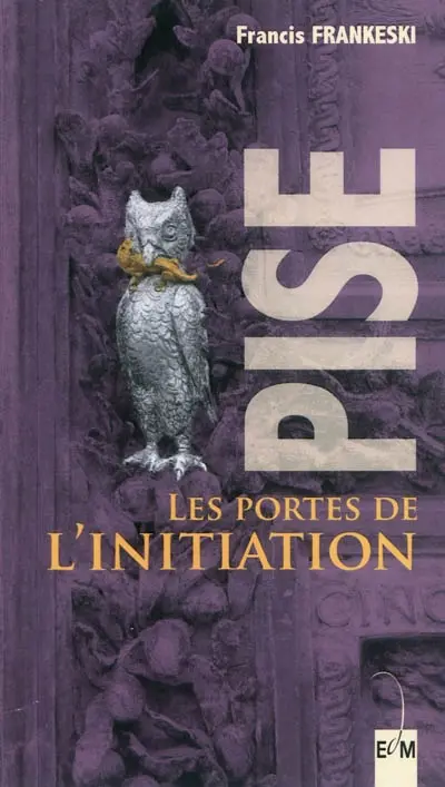 Pise : les portes de l'initiation
