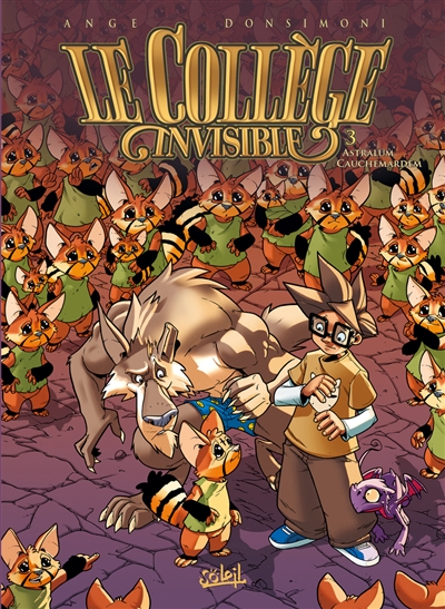 Le collège invisible. Vol. 3. Astralum cauchemardem