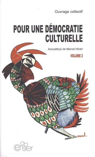 Pour une démocratie culturelle : actualités(s) de Marcel Hicter. Vol. 2