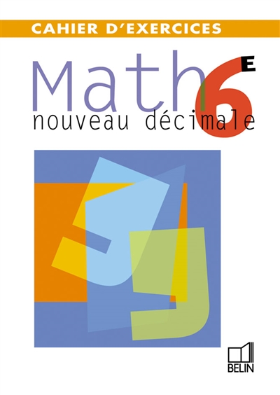 Nouveau Décimale 6e : math : cahier d'exercices