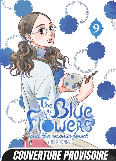 The blue flowers and the ceramic forest. Vol. 9