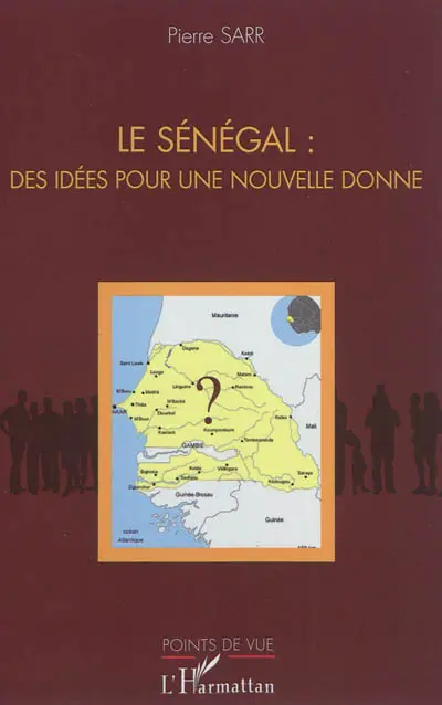 Le Sénégal : des idées pour une nouvelle donne