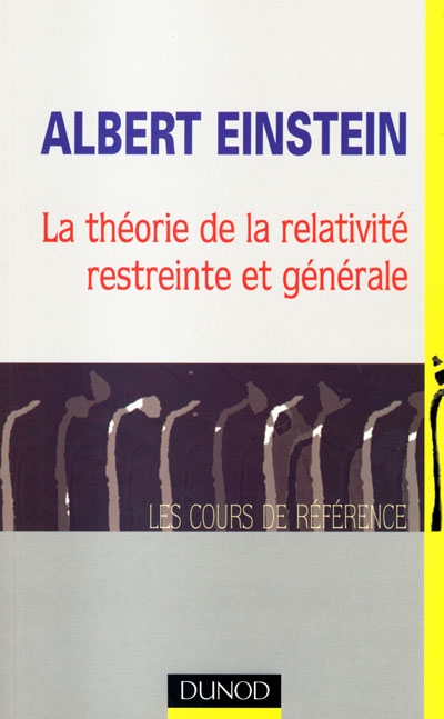 La théorie de la relativité restreinte et générale