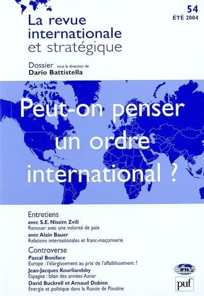 Revue internationale et stratégique, n° 54. Peut-on penser un ordre international ?
