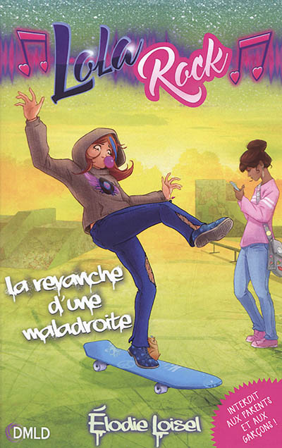 Lola Rock. Vol. 2. La revanche d'une maladroite