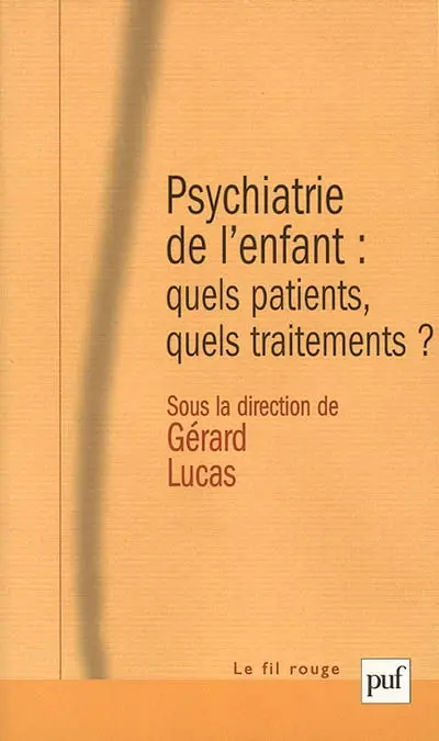 Psychiatrie de l'enfant : quels patients, quels traitements ?