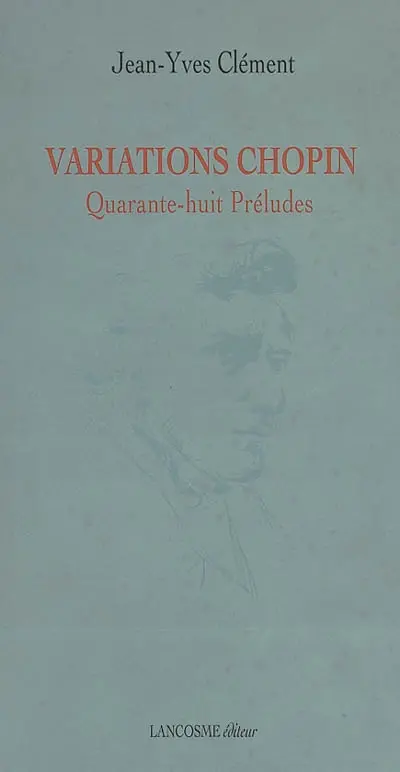 Variations Chopin : quarante-huit préludes