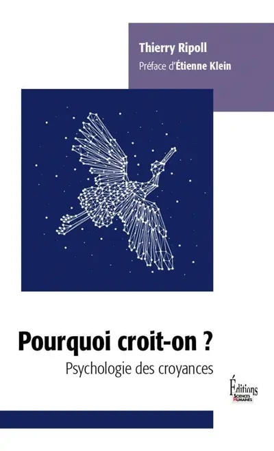 Pourquoi croit-on ? : psychologie des croyances