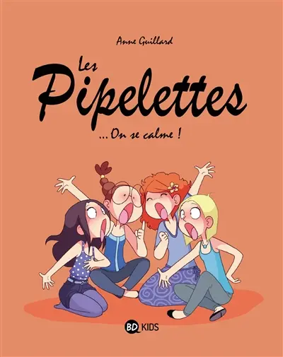 Les pipelettes. Vol. 2. On se calme !