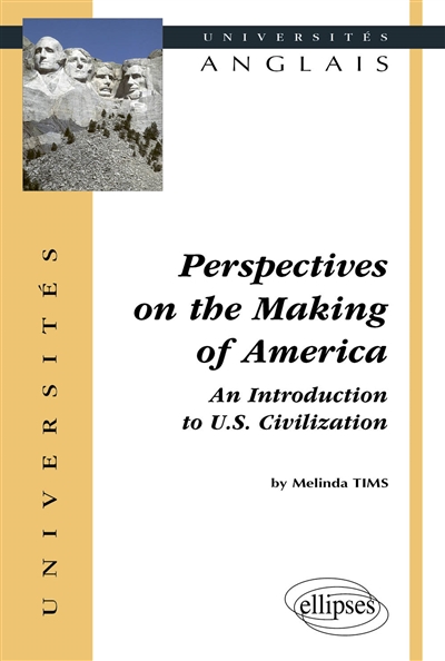 Perspectives on the making of America : an introduction to US civilisation