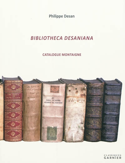 Bibliotheca Desaniana : catalogue Montaigne