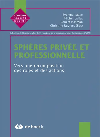 Sphères privée et professionnelle : vers une recomposition des rôles et des actions