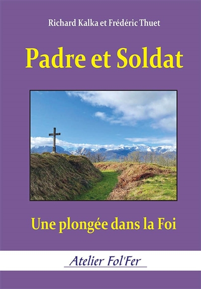 Padre et soldat : une plongée dans la foi