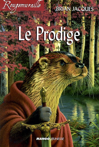 Rougemuraille. Vol. 2004. Le prodige