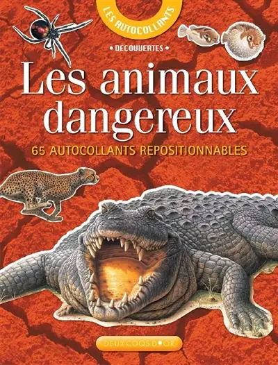 Les animaux dangereux : 65 autocollants repositionnables