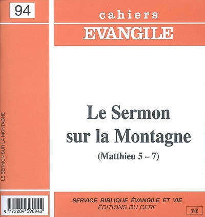 Cahiers Evangile, n° 94. Le sermon sur la montagne (Matthieu 5-7)