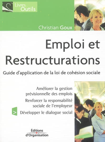 Emploi et restructurations : guide d'application de la loi de cohésion sociale