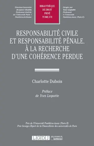 Responsabilité civile et responsabilité pénale : à la recherche d'une cohérence perdue