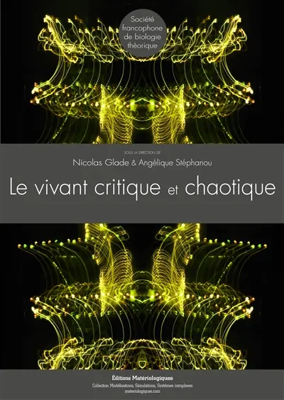 Le vivant critique et chaotique