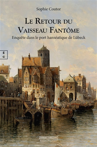 Le retour du vaisseau fantôme : enquête dans le port hanséatique de Lübeck