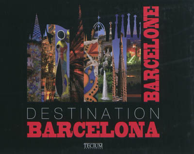 Destination Barcelona Barcelone