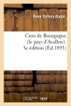 Coin de Bourgogne (le pays d'Avallon). 3e édition (Ed.1893)