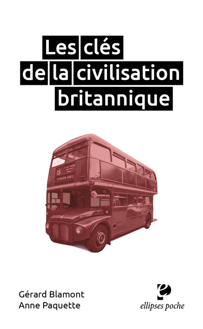 Les clés de la civilisation britannique