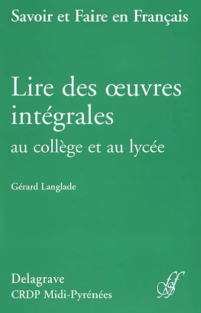 Lire des oeuvres intégrales au collège et au lycée