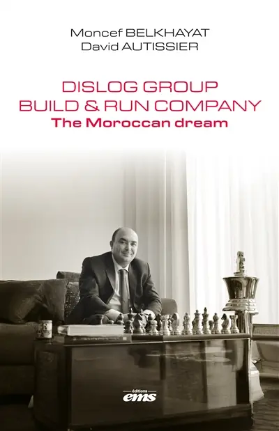 Dislog Group : build & run company : the Moroccan dream