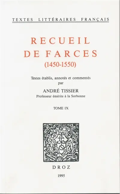 Recueil de farces : 1450-1550. Vol. 9