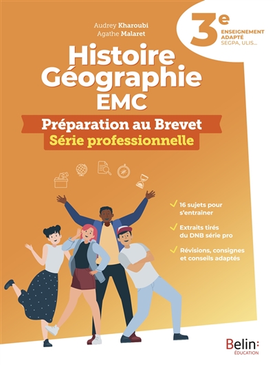 Histoire géographie, EMC 3e enseignement adapté, SEGPA, ULIS... : préparation au brevet, série professionnelle