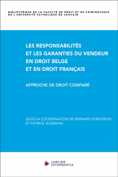 Les responsabilités et les garanties du vendeur en droit belge et en droit français : approche de droit comparé