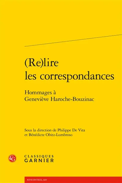 (Re)lire les correspondances : hommages à Geneviève Haroche-Bouzinac