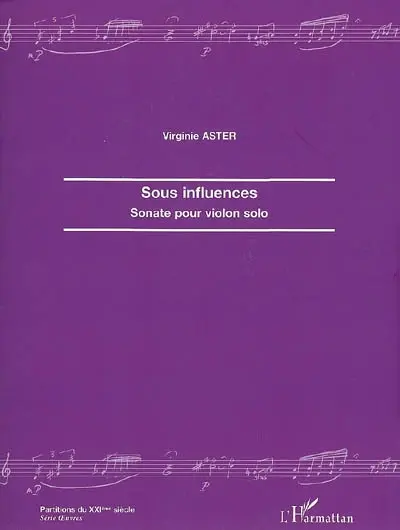 Sous influences : sonate pour violon solo