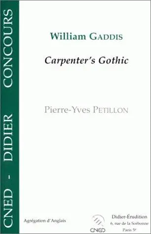 William Gaddis, Carpenter's Gothic : Capes, agrégation d'anglais