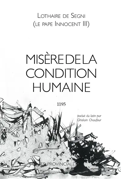Misère de la condition humaine : 1195. De miseria condicionis humane : 1195