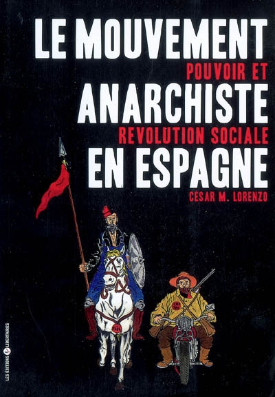 Le mouvement anarchiste en Espagne : pouvoir et révolution sociale