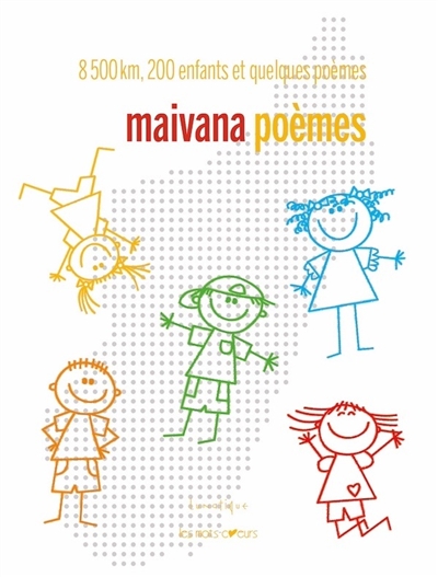 Maivana poèmes : 8.500 km, 200 enfants et quelques poèmes