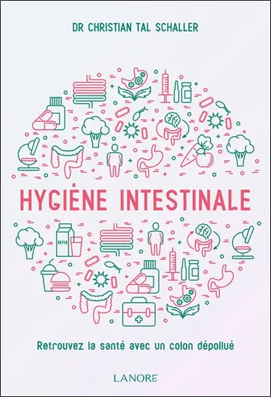 Hygiène intestinale : retrouvez la santé avec un côlon dépollué