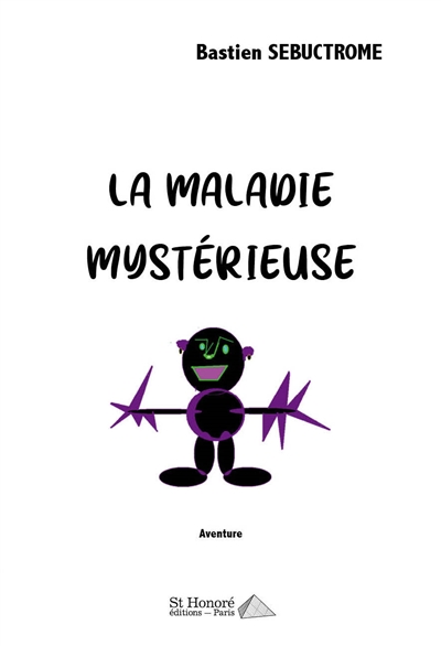 La maladie mystérieuse : aventure