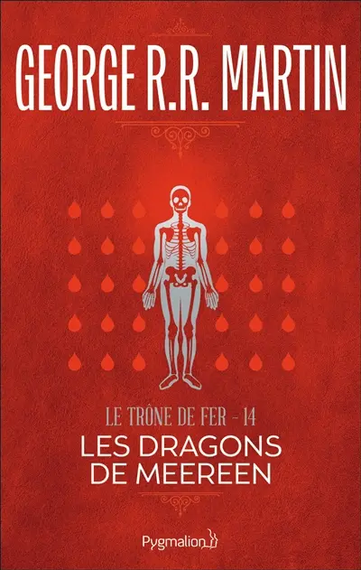 Le trône de fer. Vol. 14. Les dragons de Meereen