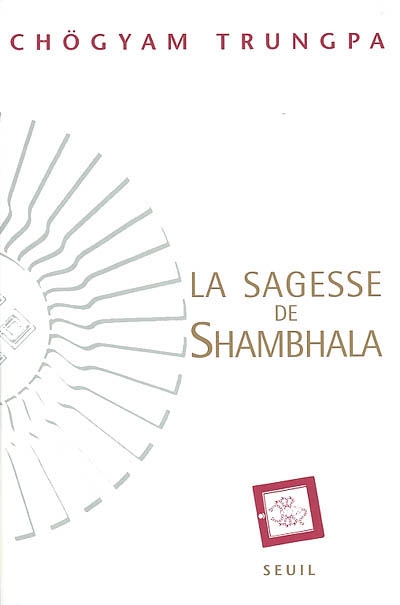 La sagesse de Shambala : Soleil du Grand Est