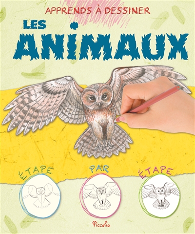 Apprends à dessiner Les Animaux