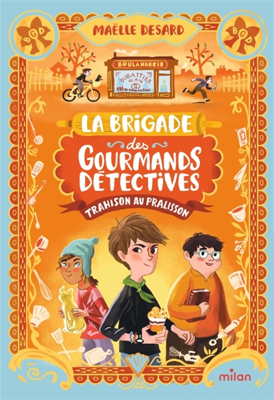 La brigade des gourmands détectives. Vol. 1. Trahison au pralisson