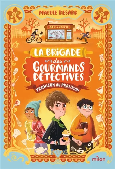 La brigade des gourmands détectives. Vol. 1. Trahison au pralisson