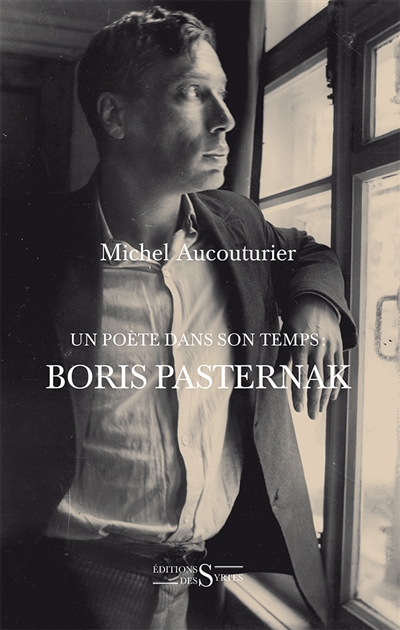 Un poète dans son temps : Boris Pasternak