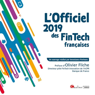 L'officiel 2019 des Fintech françaises. The French Fintech directory 2019