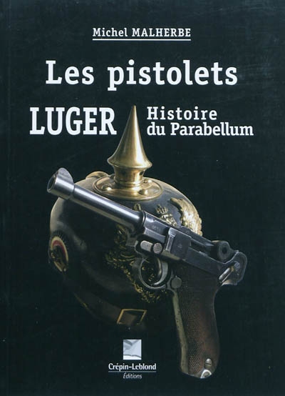 Les pistolets Luger : histoire du Parabellum