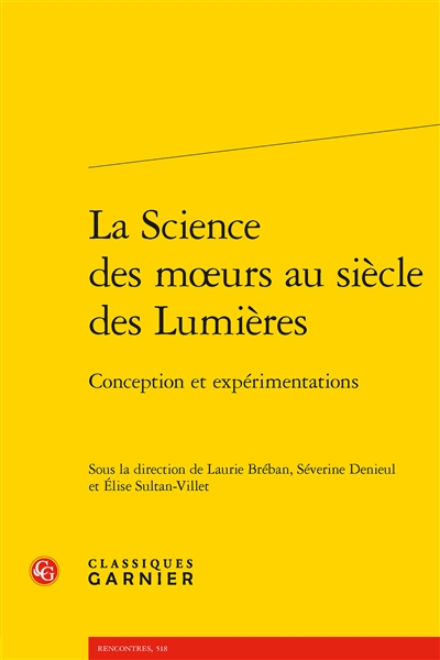La science des moeurs au siècle des Lumières : conception et expérimentations